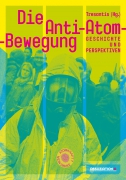 Cover: Die Anti-Atom-Bewegung