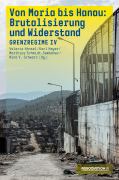 Cover: Von Moria bis Hanau – Brutalisierung und Widerstand